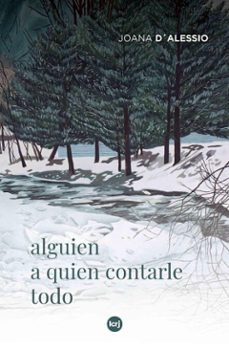 alguien a quien contarle todo (ebook)-joana d'alessio-9789876013697