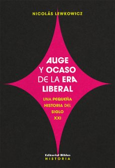 auge y ocaso de la era liberal (ebook)-9789876919197