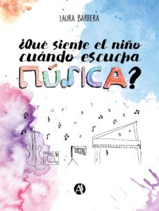 ¿que siente el niño cuando escucha musica? (ebook)-laura barrera-9789877612097