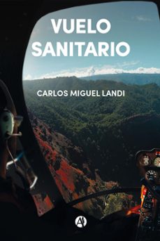 vuelo sanitario (ebook)-carlos miguel landi-9789878722597