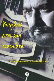 boghos, era mi nombre (ebook)-raymond rupén berberian-9789878751597