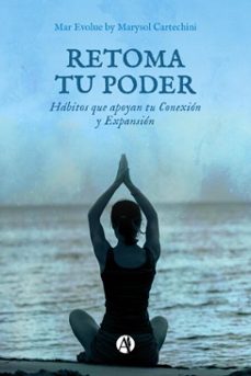 retoma tu poder (ebook)-mar evolue by marysol cartechini-9789878765297