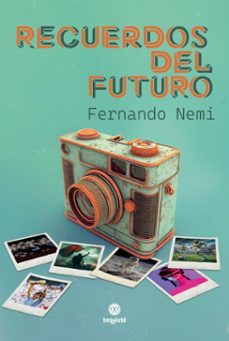 recuerdos del futuro (ebook)-fernando nemi-9789878958897