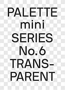 palette mini 06: transparent: transparencies in design-9789887462897
