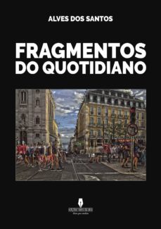 fragmentos do quotidiano-alves dos santos-9789897365997