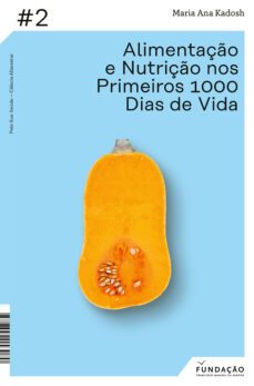 alimentaço e nutriço nos primeiros 1000 dias de vida (ebook)-maria ana kadosh-9789899153097