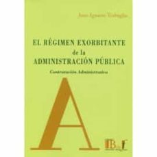el regimen exorbitante de la administracion publica-juan ignacio trabaglia-9789915650197