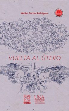 vuelta al utero (ebook)-walter torres rodríguez-9789977658797