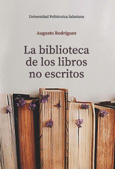 la biblioteca de los libros no escritos (ebook)-augusto rodríguez-9789978105597