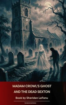 madam crowl's ghost and the dead sexton (ebook)-joseph sheridan le fanu-9791070054697