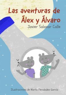 las aventuras de álex y álvaro (ebook)-javier salazar calle-marta fernandez garcia-9791220897297