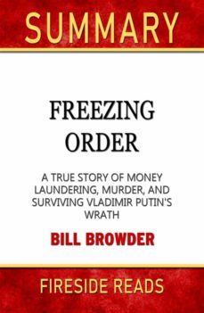 freezing order: a true story of money laundering, murder, and surviving vladimir putin's wrath by bill browder: summary by fireside reads (ebook)-9791222053097