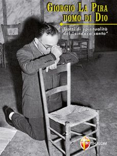 giorgio la pira. uomo di dio. tratti di spiritualita del sindaco santo (ebook)-9791256390397