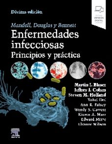 mandell, douglas y bennett. enfermedades infecciosas. principios y practica (10ª ed.)-martin j. blaser-jeffrey i. cohen-9791370030797