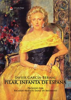 pilar, infanta de españa-javier garcia bernal-9791370161897
