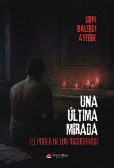 una ultima mirada (el poder de los trastornos)-urki balerdi ayerbe-9791370167097