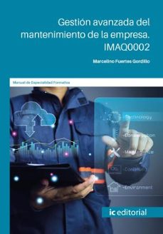 (i.b.d.) imaq0002 gestión avanzada del mantenimiento de la empres a-marcelino fuertes gordillo-9791370271497