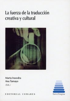 fuerza de la traducción creativa y cultural-marta iravedra lopez-9791370330897