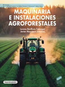 maquinaria e instalaciones agroforestales (segunda edición)-lorena benlliure fabregat-9791370550097