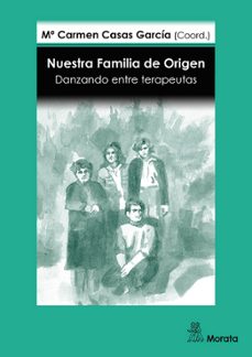 nuestra familia de origen. danzando entre terapeutas-mª carmen casas garcia-9791387510497