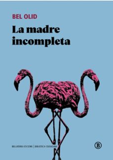 la madre incompleta-bel olid-9791387639297
