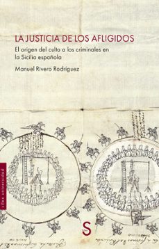 la justicia de los afligidos-manuel rivero rodriguez-9791387694197