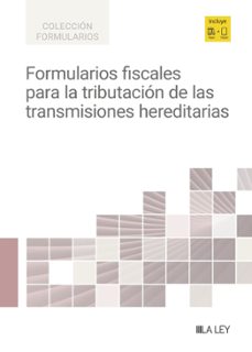 formularios fiscales para la tributacion de las transmisiones hereditarias-9791387743697