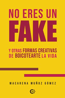 no eres un fake-macarena muñoz gomez-9791387984397