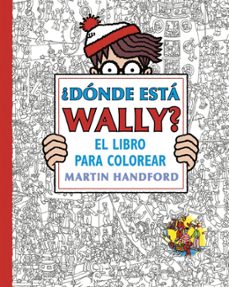 ¿dónde está wally? - ¿dónde está wally? el libro para colorear-martin handford-9791387994297