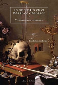 la angustia en el barroco católico-ivan ballesteros burgo-9791399121797