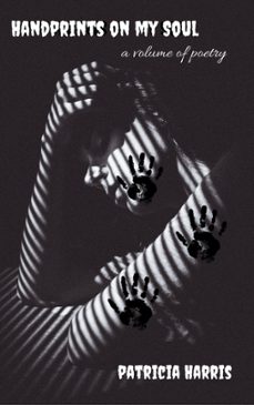 handprints on  my soul (ebook)-patricia harris-9798215562697