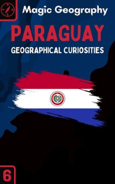 paraguay (ebook)-magic geography-9798223676997