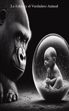 la esfera y el verdadero animal (ebook)-9798223677697