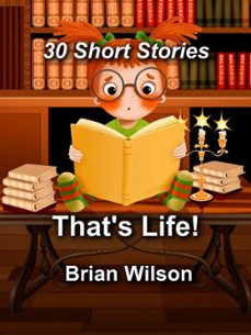 that's life! 30 short stories (ebook)-brian wilson-9798224637997