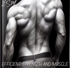esm efficient strength and muscle (ebook)-james matthews-9798227816597