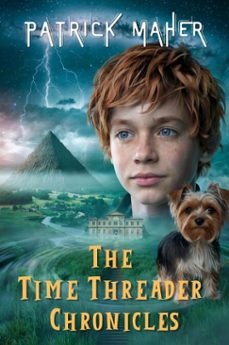 the time threader chronicles (ebook)-patrick maher-9798230529897
