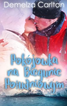 pokojowka na biegunie poudniowym (ebook)-demelza carlton-9798231087297