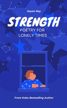 strength - poetry for lonely times-sayan roy-9798231352197
