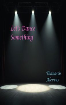 let's dance something (ebook)-thanassis alevras-9798232313197