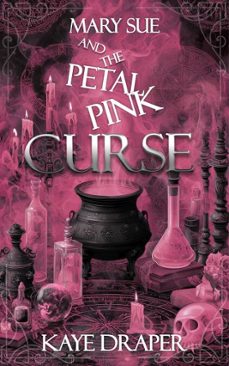 mary sue and the petal pink curse (ebook)-kaye draper-9798232761097