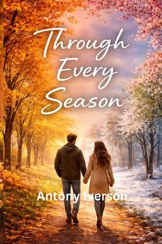 through every season (ebook)-antony iverson-9798233098697