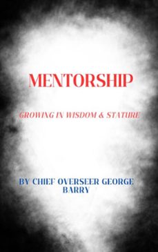mentorship (ebook)-chief overseer george barry-9798233544897