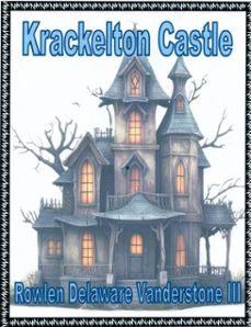 krackelton castle (ebook)-rowlen delaware, iii vanderstone-9798233616297