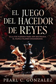 el juego del hacedor de reyes (ebook)-pearl c. gonzalez-9798233721397