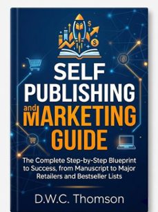 self publishing and marketing guide (ebook)-d.w.c. thomson-9798233918797