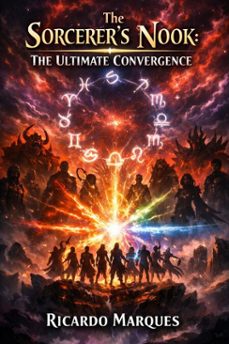 sorcerers nook    the ultimate convergence (ebook)-ricardo marques-9798233944697