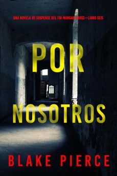 por nosotros (una novela de suspense del fbi morgan cross—libro seis) (ebook)-blake pierce-9798341529397