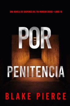 por penitencia (una novela de suspense del fbi morgan crosslibro 18) (ebook)-blake pierce-9798341557697