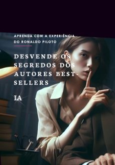 desvende os segredos dos autores best-sellers (ebook)-ronaldo piloto-9798864528297