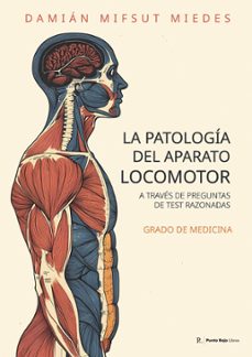 la patologia del aparato locomotor a traves de preguntas de test razonadas (ebook)-9799762951897